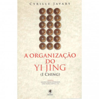 A Organização do Yi Jing I Ching iching br