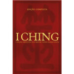 I Ching – Edição Completa – De Alfred Huang