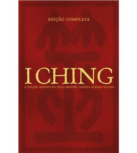 I Ching - Edição Completa - De Alfred Huang